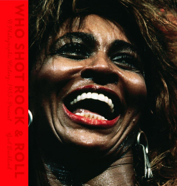 Who Shot Rock and Roll: A Photographic History, 1955-Present by Gail Buckland